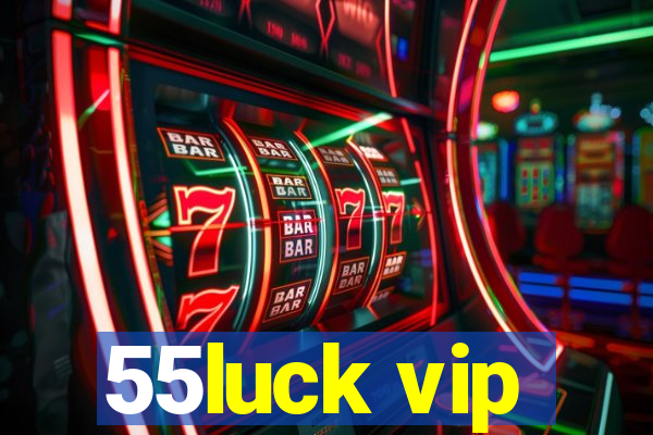 55luck vip